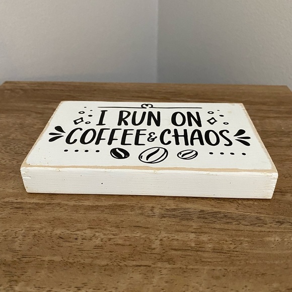I run on coffee and chaos wooden sign - Picture 5 of 5